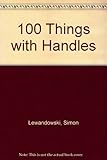 100 things with handles