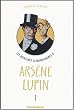 Les aventures extraordinaires d'Ars�ne Lupin, Tome 1 : Ars�ne Lupin gentleman cambrioleur. Ars�ne Lupin contre Sherlock Holmes. L'aiguille creuse. Ars�ne Lupin (th��tre).