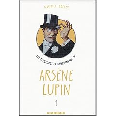 Les aventures extraordinaires d'Ars�ne Lupin, Tome 1 : Ars�ne Lupin gentleman cambrioleur. Ars�ne Lupin contre Sherlock Holmes. L'aiguille creuse. Ars�ne Lupin (th��tre).