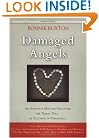 Damaged Angels: An Adoptive Mothers Struggle to Understand the Tragic Toll of Alcohol in Pregnancy