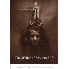 The Writer of Modern Life: Essays on Charles Baudelaire