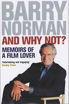 And Why Not?: Memoirs of a Film Lover