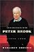 Conversations with Peter Brook: 1970-2000