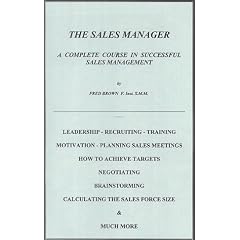 Sales Manager: A Complete Course in Successful Sales Management