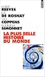 La Plus Belle Histoire du monde