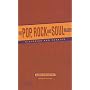 The Pop, Rock and Soul Reader: Histories and Debates