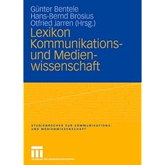 Lexikon Kommunikations- und Medienwissenschaft (Studienb�cher zur Kommunikations- und Medienwissenschaft)