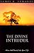 The Divine Intruder: When God Breaks Into Your Life