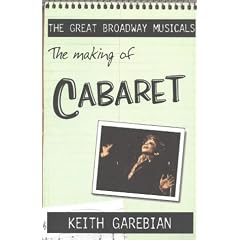 The Making of Cabaret (The Great Broadway Musicals)