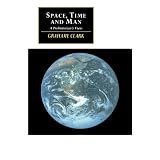 Space,TimeandMan:APrehistorian'sView(Cantooriginalseries)