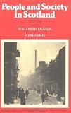 People and Society in Scotland: 1830-1914 (People and Society in Scotland)