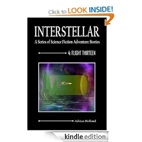 Interstellar 4 - Flight Thirteen (Interstellar - a series of science fiction adventure stories)
