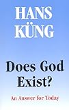 Does God Exist?: An Answer for Today
