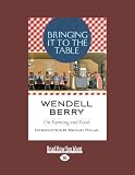 Bringing It to the Table: On Farming and Food