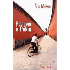 Robinson � P�kin : Les tribulations d'un journaliste fran�ais en Chine ; Chroniques, 1987-1991