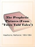 The Prophetic Pictures (From 'Twice Told Tales')