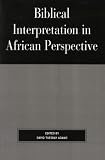 Biblical Interpretation in African Perspective