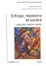 Ethique, médecine et société : Comprendre, réfléchir, décider cover image