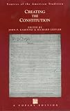 Creating the Constitution a History in Documents (Sources of the American Tradition)