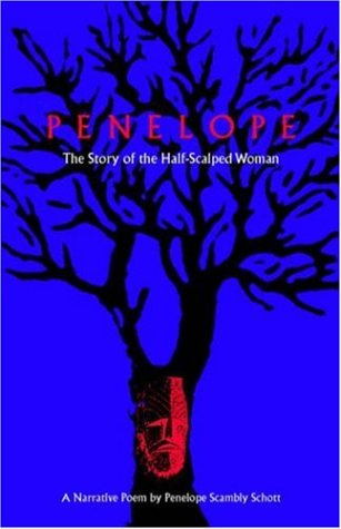 Penelope: The Story of the Half-Scalped Woman--A Narrative Poem (Contemporary Poetry Series), by Penelope Scambly Schott