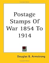 Postage Stamps of War 1854 to 1914