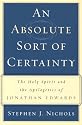 An Absolute Sort of Certainty: The Holy Spirit and the Apologetics of Jonathan Edwards