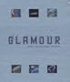 Glamour: Fashion, Industrial Design, Architecture