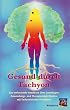Gesund durch Tachyon: Das umfassende Handbuch �ber Grundlagen, Anwendungs- und Therapiem�glichkeiten mit tachyonisierten Produkten