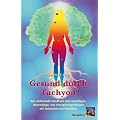Gesund durch Tachyon: Das umfassende Handbuch �ber Grundlagen, Anwendungs- und Therapiem�glichkeiten mit tachyonisierten Produkten