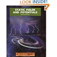 Static Fields and Potentials (The physical world) by  Manners J