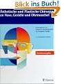 �sthetische und Plastische Chirurgie an Nase, Gesicht und Ohrmuschel