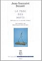 La Peau des mots : R&eacute;flexions sur la question &eacute;thique