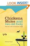 Chickens, Mules and Two Old Fools