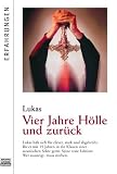 Vier Jahre H�lle und zur�ck. Sonderausgabe - Lukas