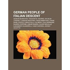 German People of Italian Descent: Gedeon Burkhard, Theodor W. Adorno, Wilhelm Canaris, Clemens Brentano, Franz Brentano, Franz Danzi