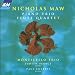 Nicholas Maw: Piano Trio and Flute Quartet