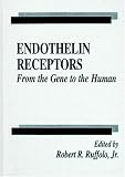 Endothelin Receptors: From the Gene to the Human (Pharmacology and Toxicology)