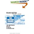 The Weather Channel by  Frank Batten and Jeffrey L. Cruikshank