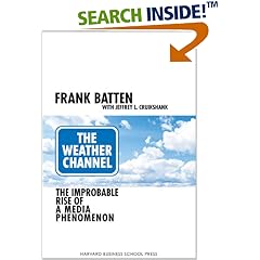 The Weather Channel: The Improbable Rise of a Media Phenomenon