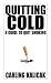 Quitting Cold - A Guide to Quit Smoking 4x6 Pocket