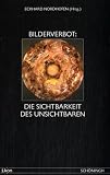 Produkt-Bild: Bilderverbot, Die Sichtbarkeit des Unsichtbaren