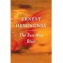 The Sun Also Rises by Ernest Hemingway