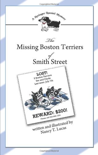 The Missing Boston Terriers of Smith Street by Nancy T. Lucas