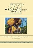 Willow Weep for Me: A Black Woman's Journey Through Depression