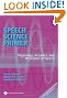 Speech Science Primer: Physiology, Acoustics, and Perception of Speech