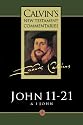 Calvin's New Testament Commentary, John 11-21, Volume 5 (Vol 5)