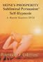 Money-Prosperity Subliminal Persuasion/Self-Hypnosis