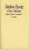 Produkt-Bild: Stefan Zweig. Gesammelte Werke in Einzelb&auml;nden: Drei Meister: Balzac, Dickens, Dostojewski. Gesammelte Werke in Einzelb&auml;nden