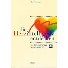 Die Herzintelligenz entdecken: Das Sofortprogramm in f�nf Schritten