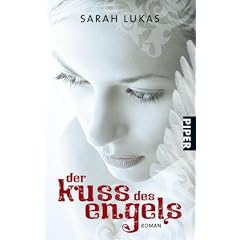 Der Kuss des Engels: Roman